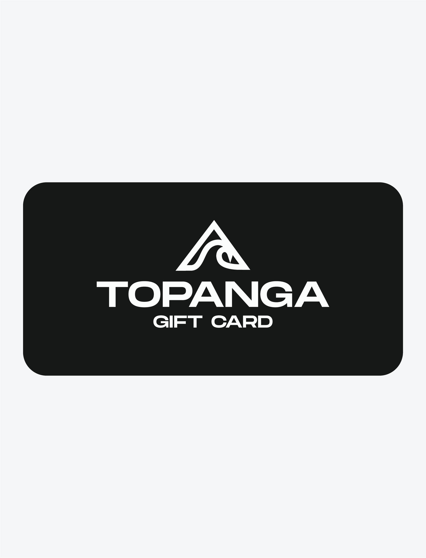 TOPANGA GIFT CARD