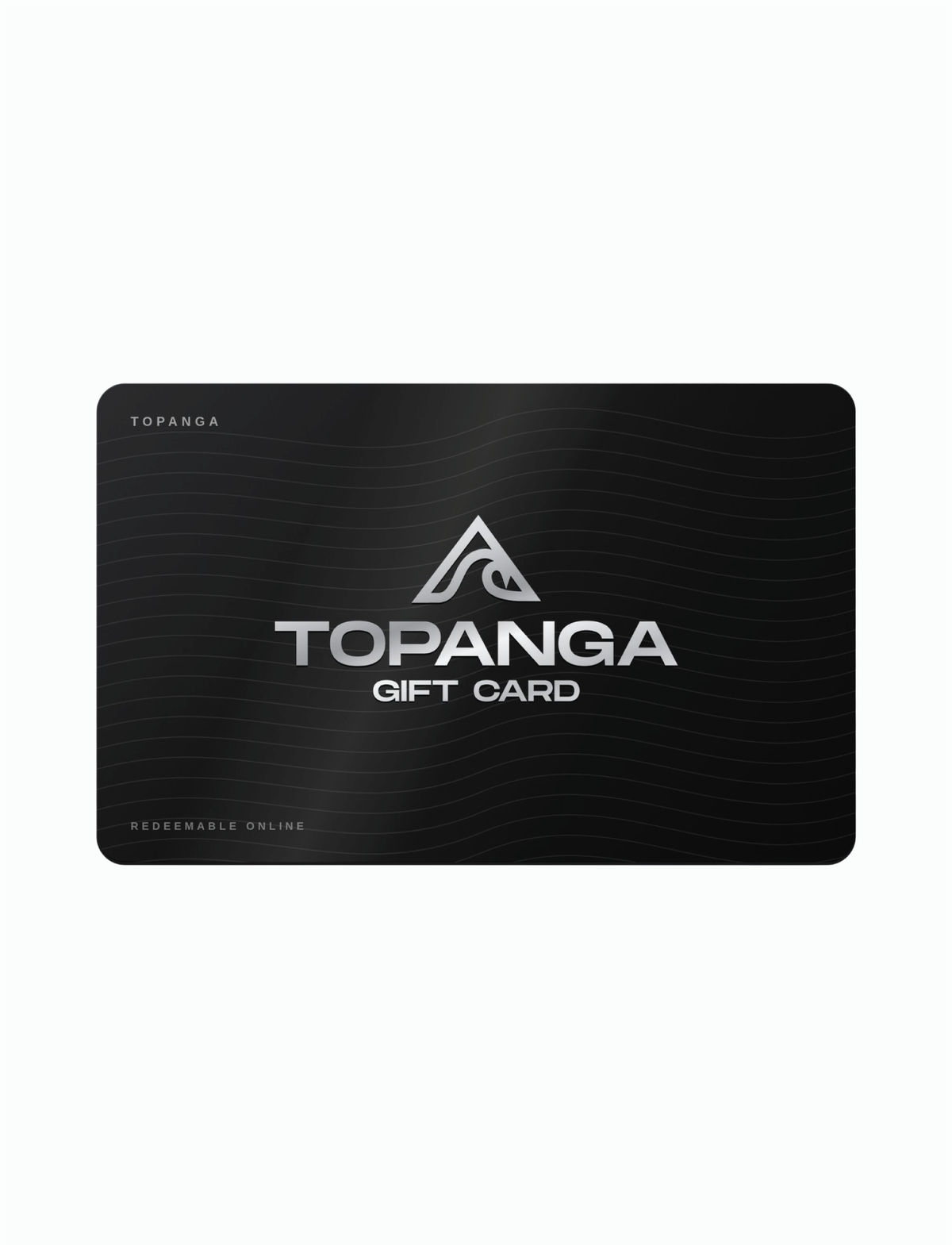 TOPANGA GIFT CARD